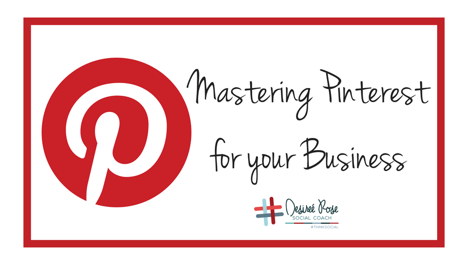 Pinterest 101: Mastering Pinterest for Your Business